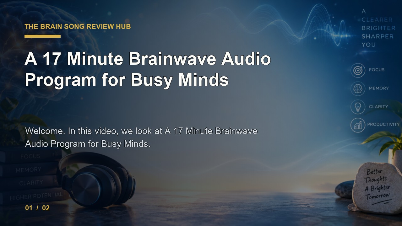 The Brain Song Review: a 17 Minute Brainwave Audio Program for Busy Minds video thumbnail